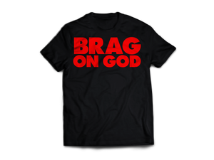 Brag on God - Black/Red