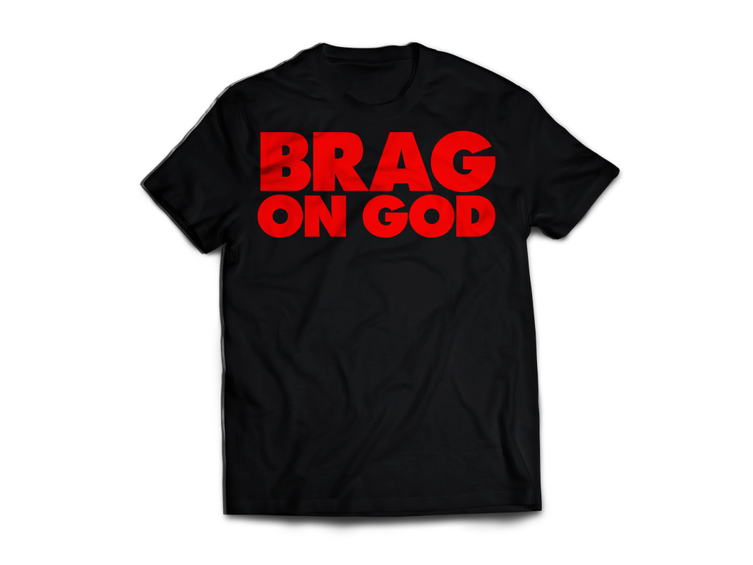 Brag on God - Black/Red