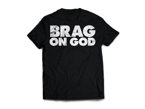 Brag on God - Black/White